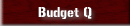 Budget Q